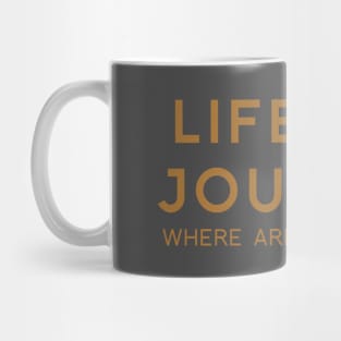 Life's a Journey Mug